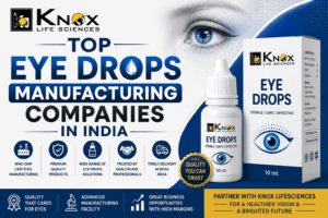 Top Eye Drops Manufacturing Companies in India